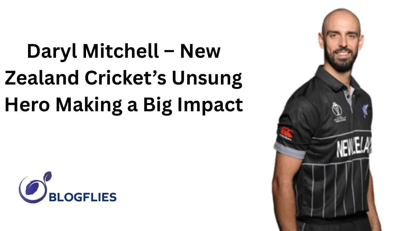 Why Daryl Mitchell Is Becoming a Key Player for New Zealand Cricket